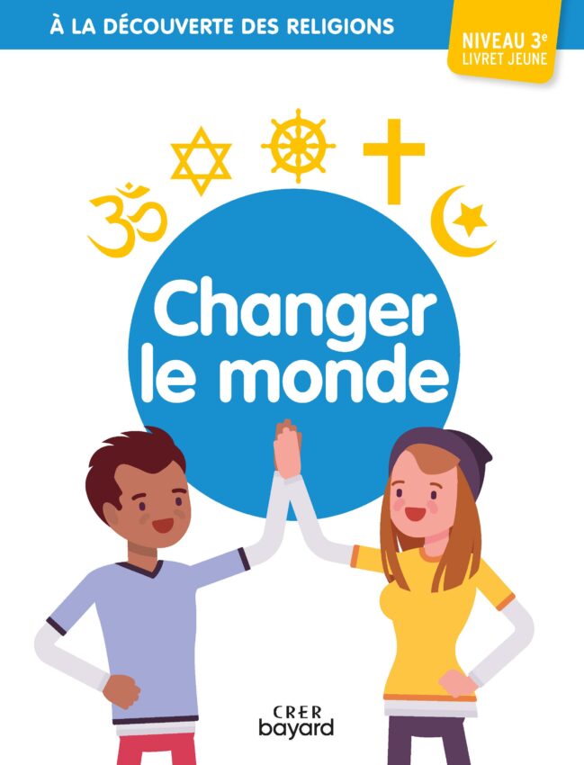 Changer le monde - livre élève